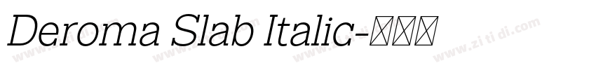 Deroma Slab Italic字体转换